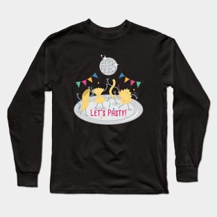 Let's pasty! Long Sleeve T-Shirt